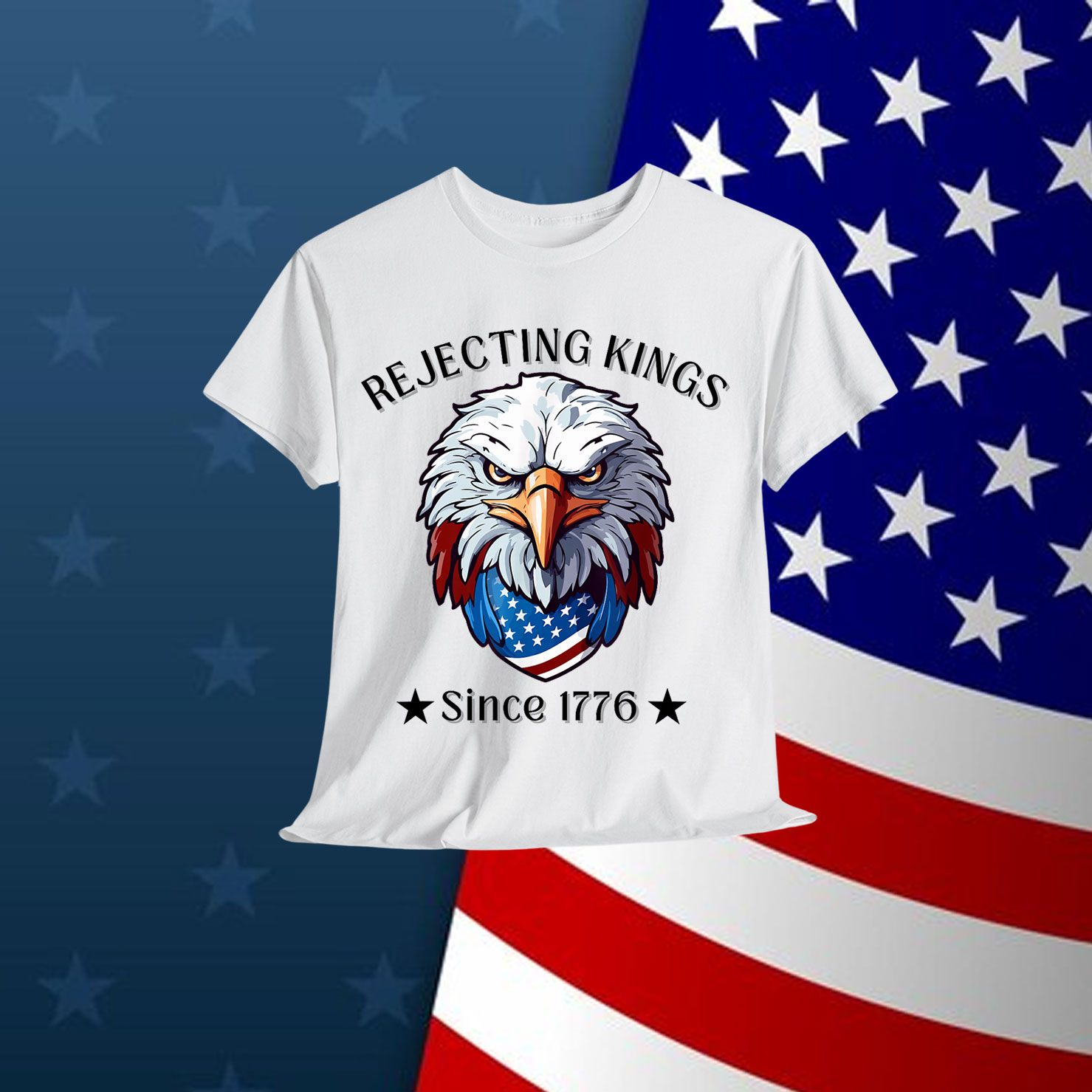 Rejecting Kings Since 1776 Patriotic USA 4th Shirt
