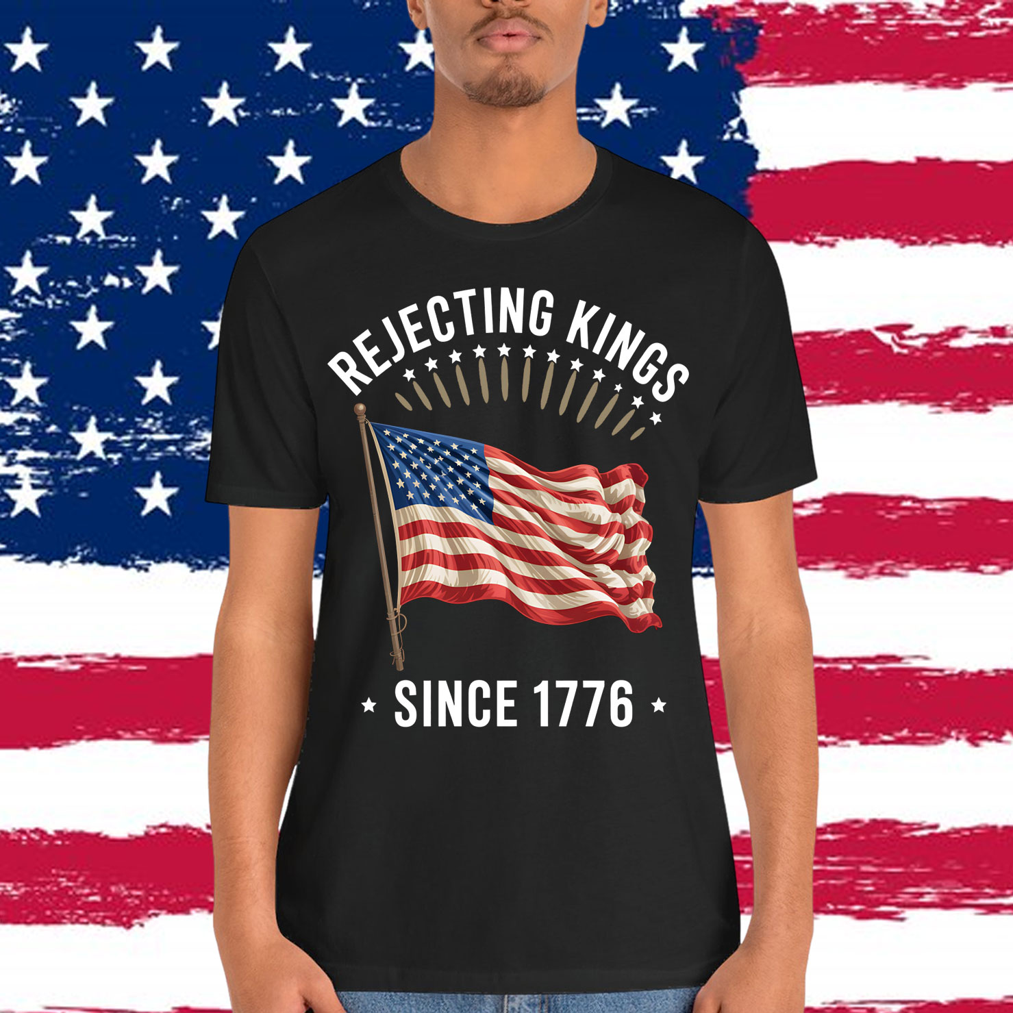 Rejecting Kings Since 1776 Patriotic USA Flag 4th Of July T-Shirt