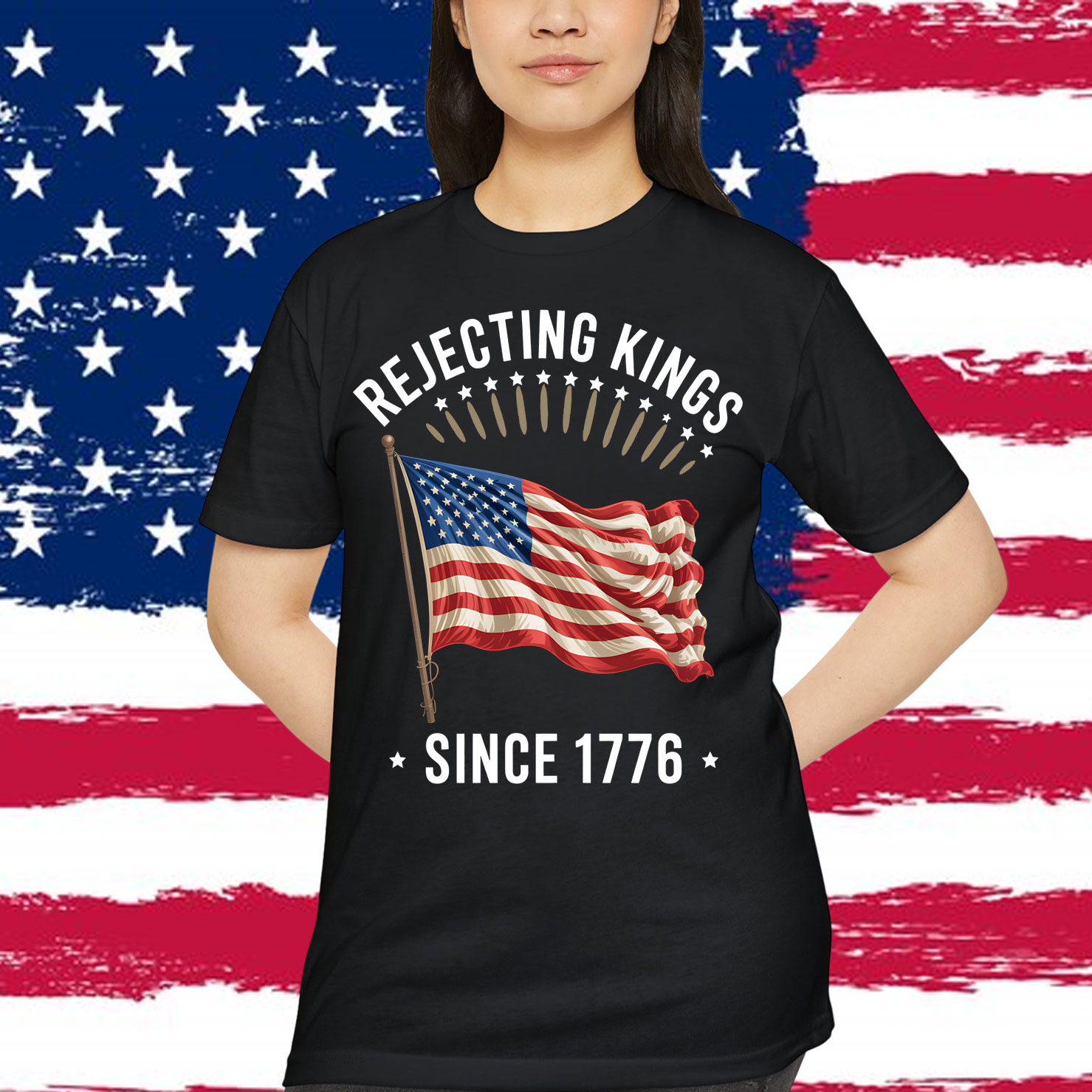 Rejecting Kings Since 1776 Patriotic USA Flag 4th Of July T-Shirt