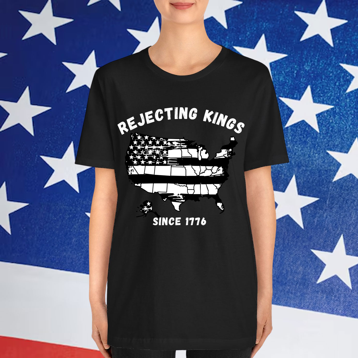 Rejecting Kings Since 1776 Patriotic USA Shirt