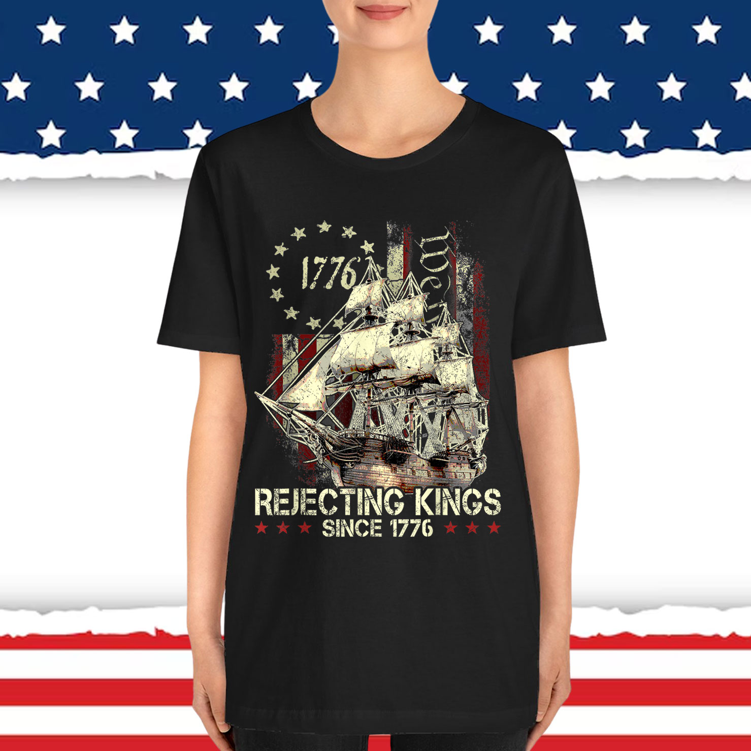 Rejecting Kings Since 1776 Patriotic USA Shirt