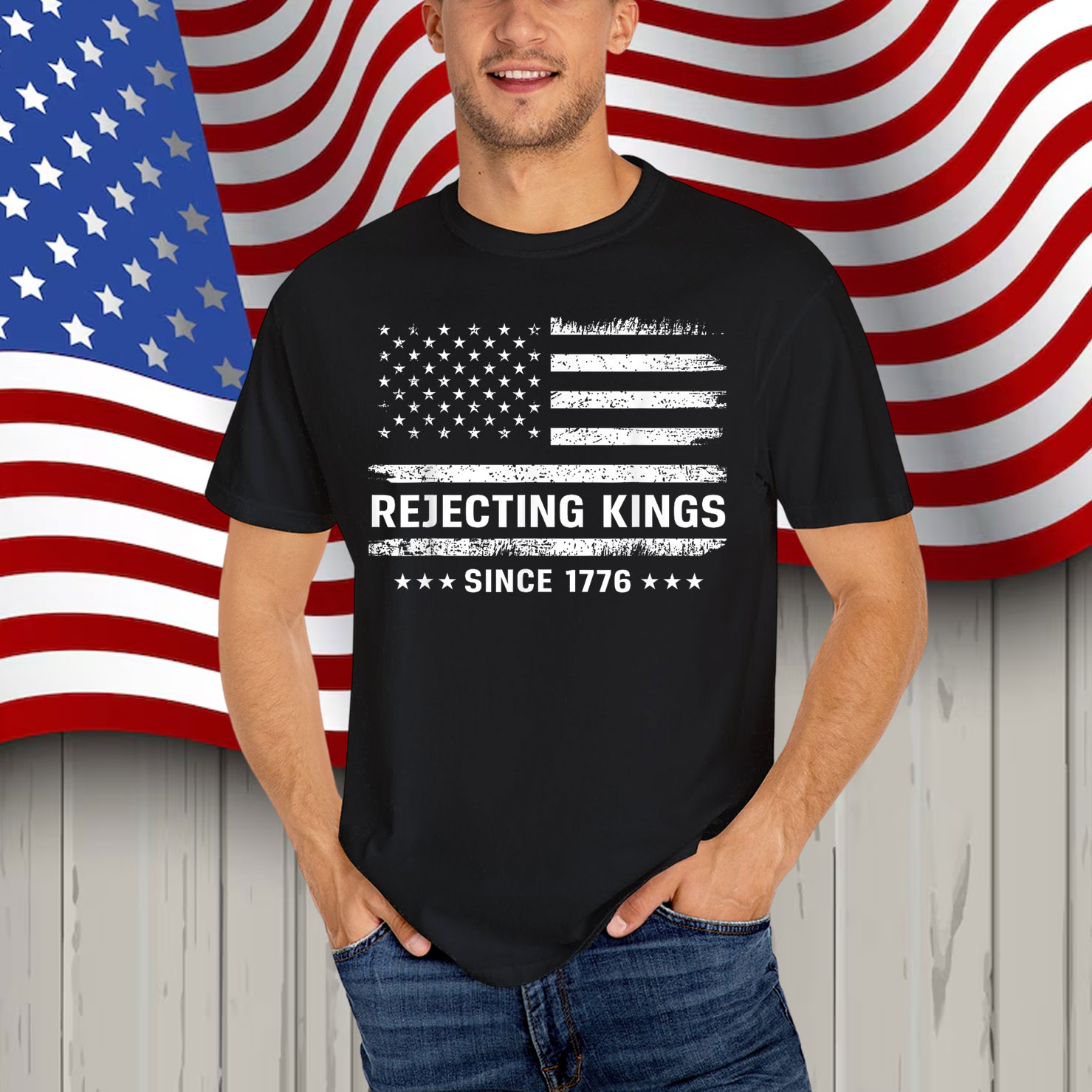 Rejecting Kings Since 1776 Patriotic Shirt