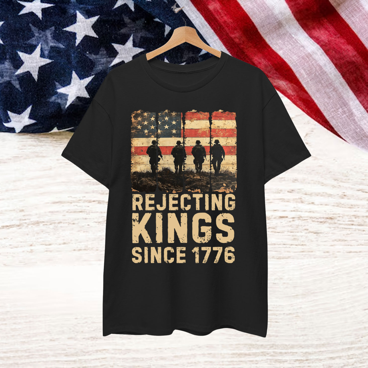 Rejecting Kings Since 1776 Patriotic Shirt