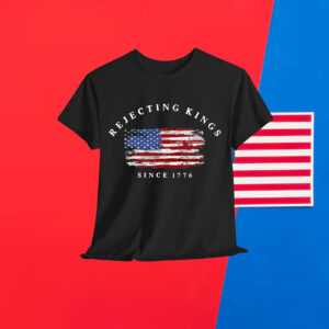 Rejecting Kings Since 1776 Pro Democracy Shirt