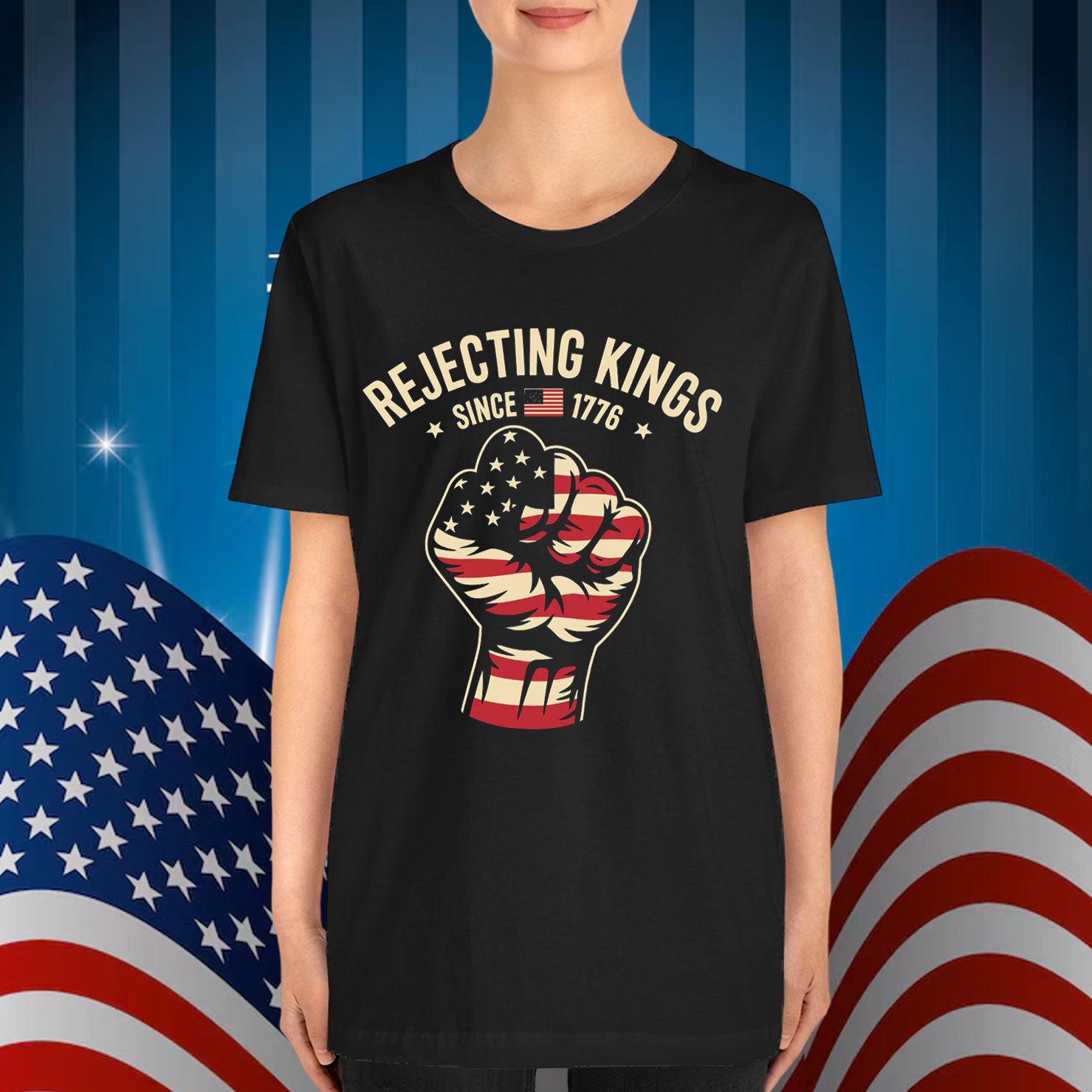 Rejecting Kings Since 1776 Protest Shirt