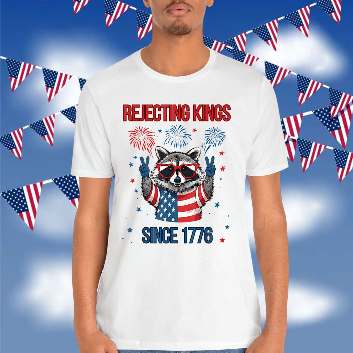 Rejecting Kings Since 1776 Raccoon Shirt