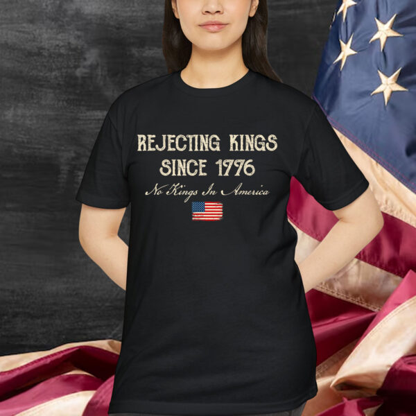 Rejecting Kings Since 1776 Retro Funny Patriotic 4th of July Shirt