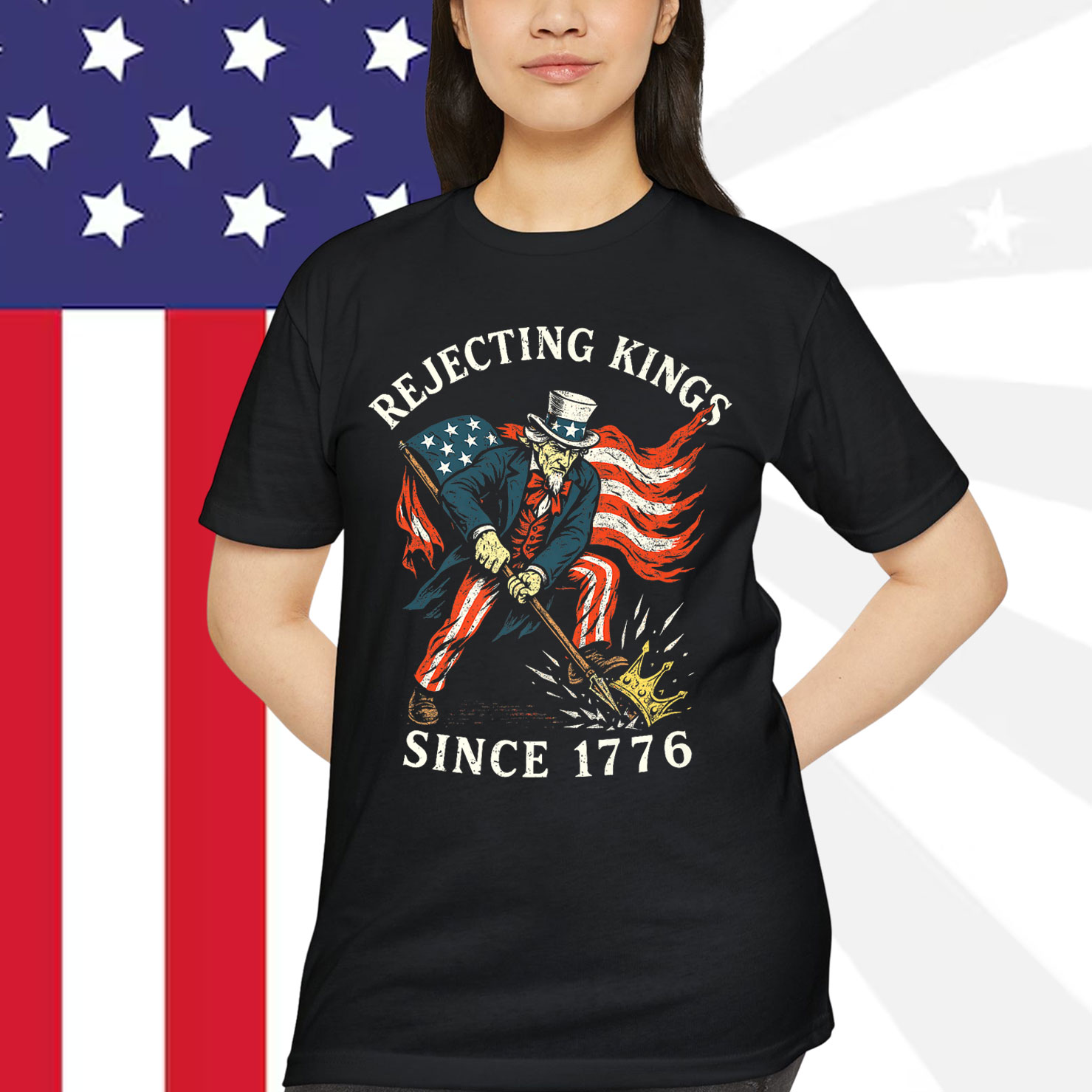 Rejecting Kings Since 1776 Sam Uncle USA Shirt