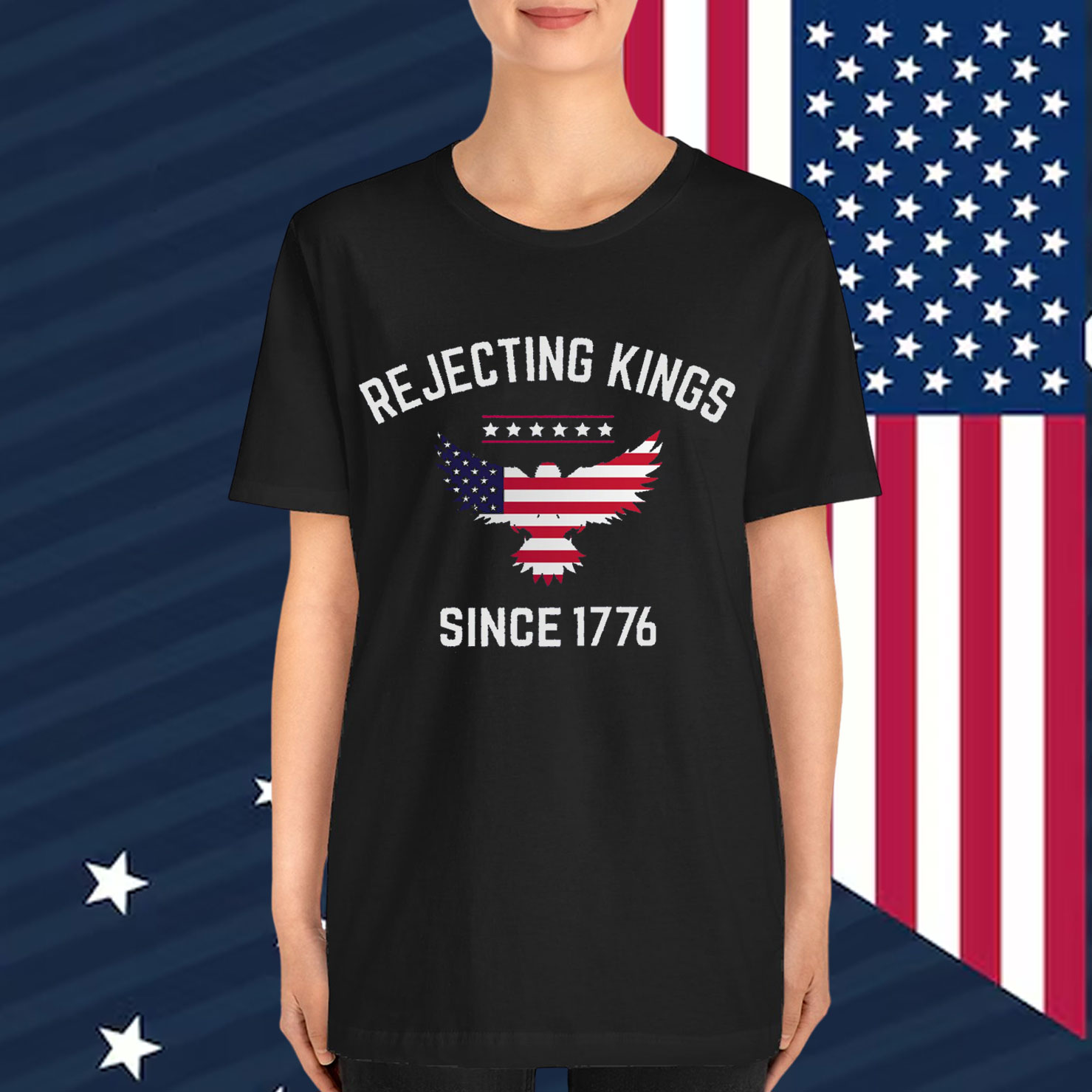 Rejecting Kings Since 1776 Shirt