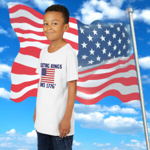 Rejecting Kings Since 1776 T-Shirt Kids