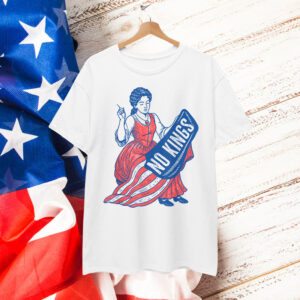 Rejecting Kings Since 1776 Shirt