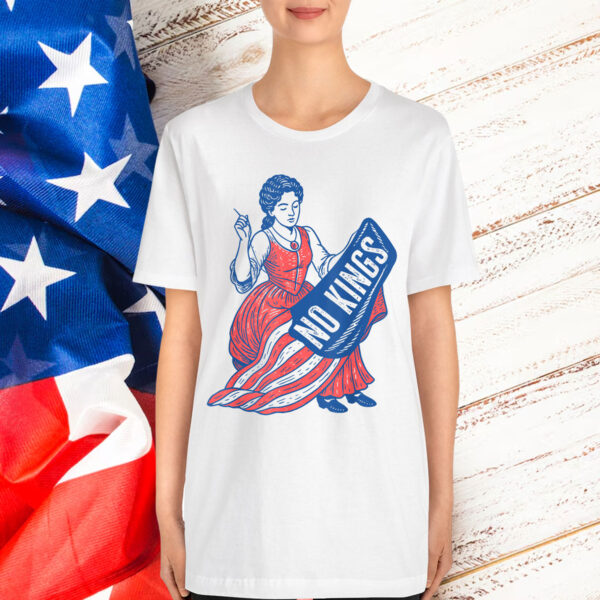 Rejecting Kings Since 1776 Shirt