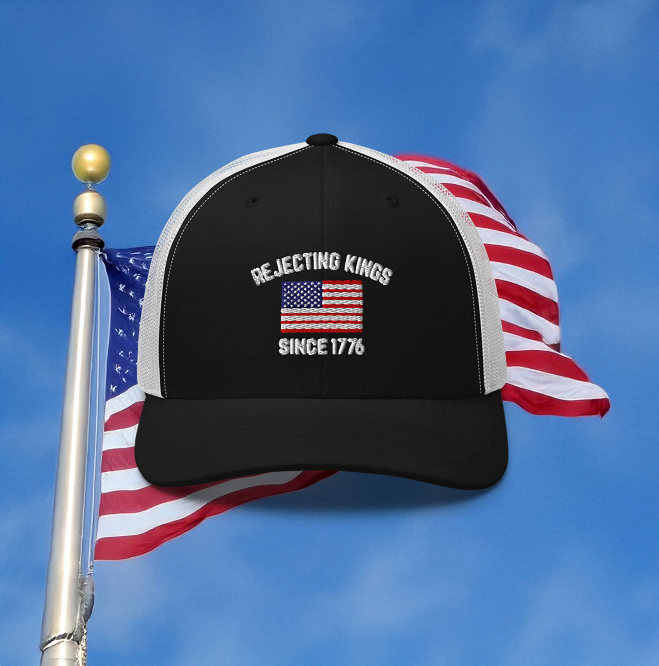 Rejecting Kings Since 1776 Trucker Hat