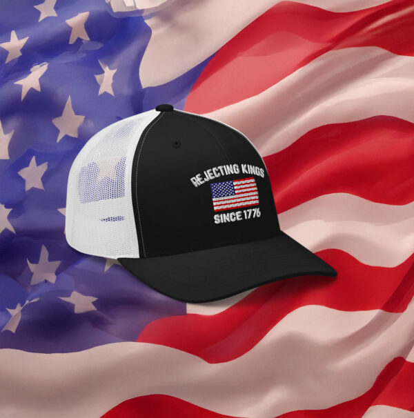 Rejecting Kings Since 1776 Trucker Hat