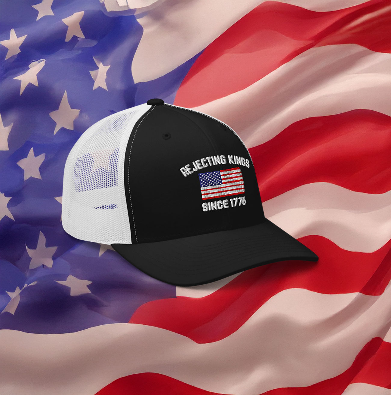 Rejecting Kings Since 1776 Trucker Hat