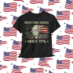 Rejecting Kings Since 1776 We The People George T-Shirt