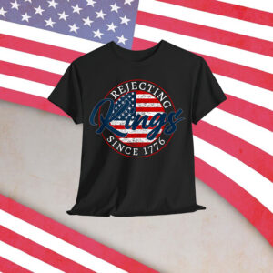 Rejecting Kings Since 1776 Vintage USA T-Shirt