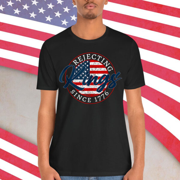 Rejecting Kings Since 1776 Vintage USA T-Shirt