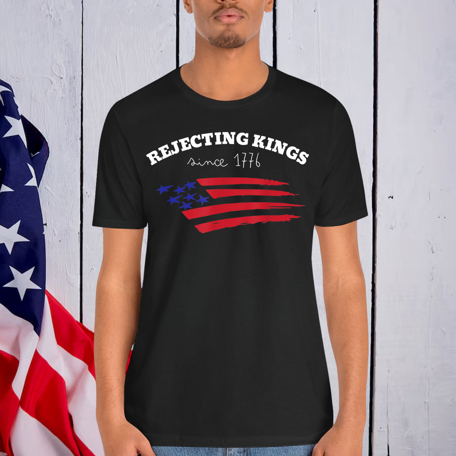 Rejecting Kings Since 1776 T-Shirt