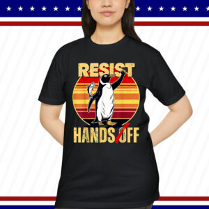 Resist Resistance Penguin Hands Off Protest Shirt