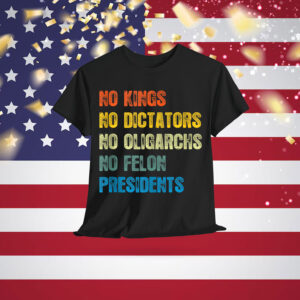 Retro No Kings No Dictators No Oligarchs No Felon T-Shirt