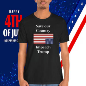 Save our Country Impeach Trump America Shirt