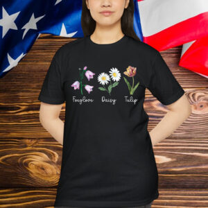 Subtle Floral Anti Trump Foxglove Daisy Tulip Flowers Shirt