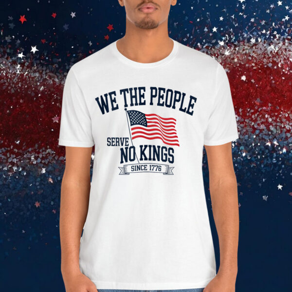 The People Patriotic Political No Kings in America T-Shirt