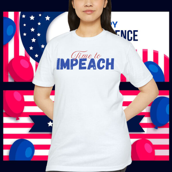 Time to Impeach Shirt