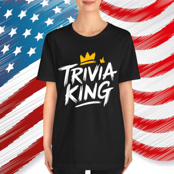 Trivia King Quiz Game Trivia Team Funny Shirt