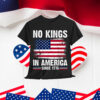 USA American No Kings In America Since 1776 Shirt