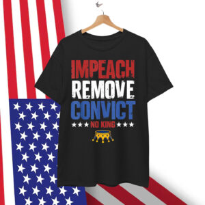 Vintage Impeach Remove Convict No Kings Since Shirt