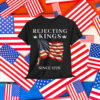 Vintage Rejecting Kings Since 1776 American T-Shirt
