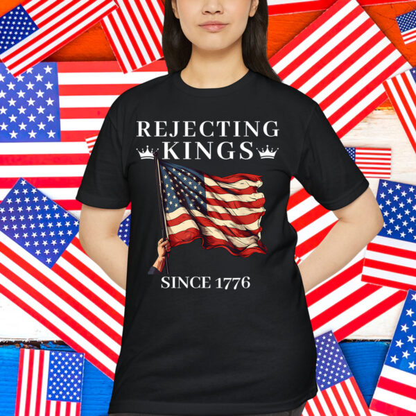 Vintage Rejecting Kings Since 1776 American T-Shirt