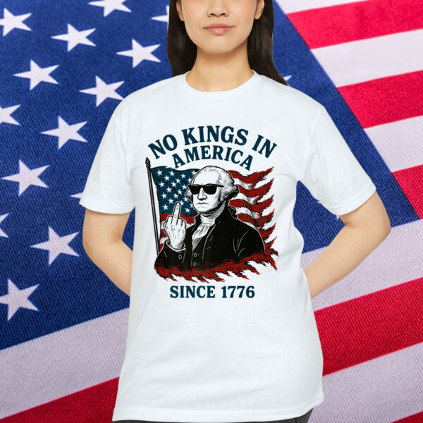 Washington 4th Of July No Kings In America Since 1776 Premium Shirt