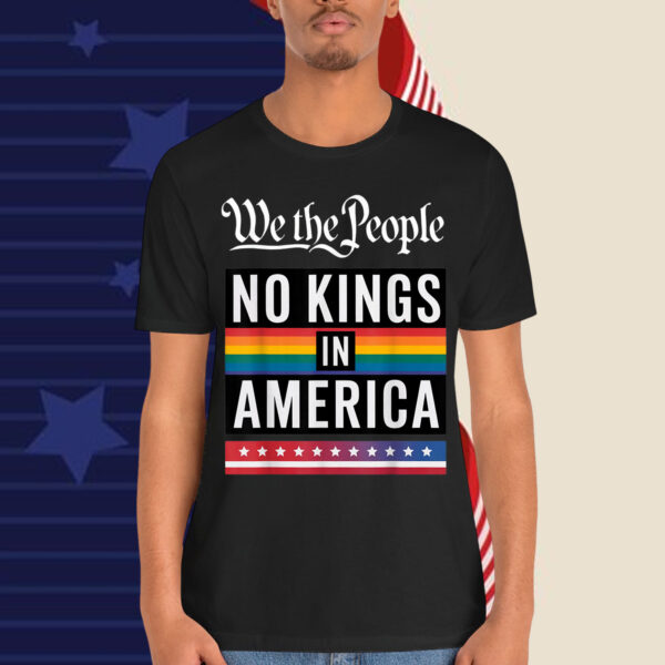 We The People No Kings In America Anti Trump T-Shirt