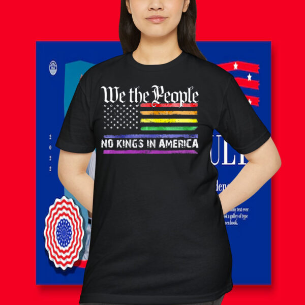 We The People No Kings In America Shirt