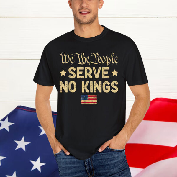 We The People Serve No Kings America Shirt