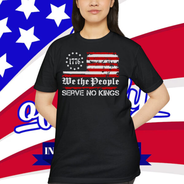 We The People Serve No Kings Shirts