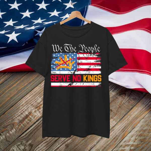 We The People Serve No Kings Shirt
