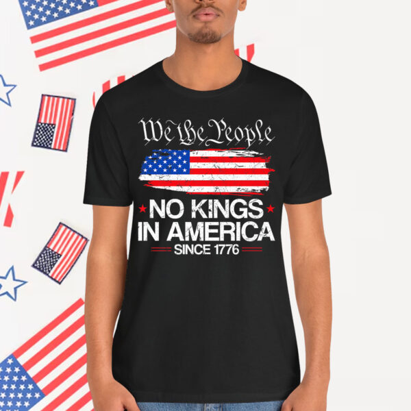 We the People No Kings In America 4th Of July USA Patriotic Premium T-Shirt