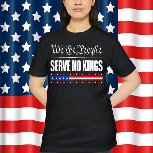 We the People No Kings In America 4th Of July USA T-Shirt