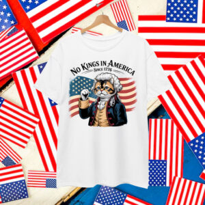 Funny Cat No Kings in America Since 1776 Shirt