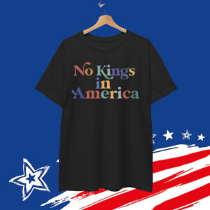 No Kings In America Protest Democracy Shirt