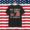 No Kings In Democracy America Shirt